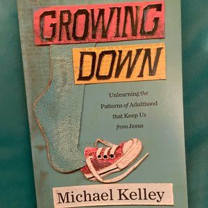 Growing Down by Michael Kelley